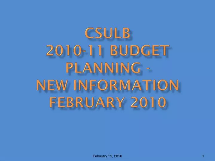 csulb 2010 11 budget planning new information february 2010