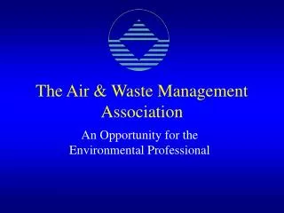 The Air &amp; Waste Management Association