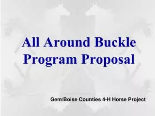 All Around Buckle Program Proposal