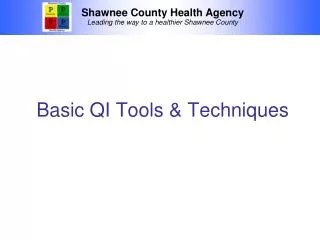 Basic QI Tools &amp; Techniques