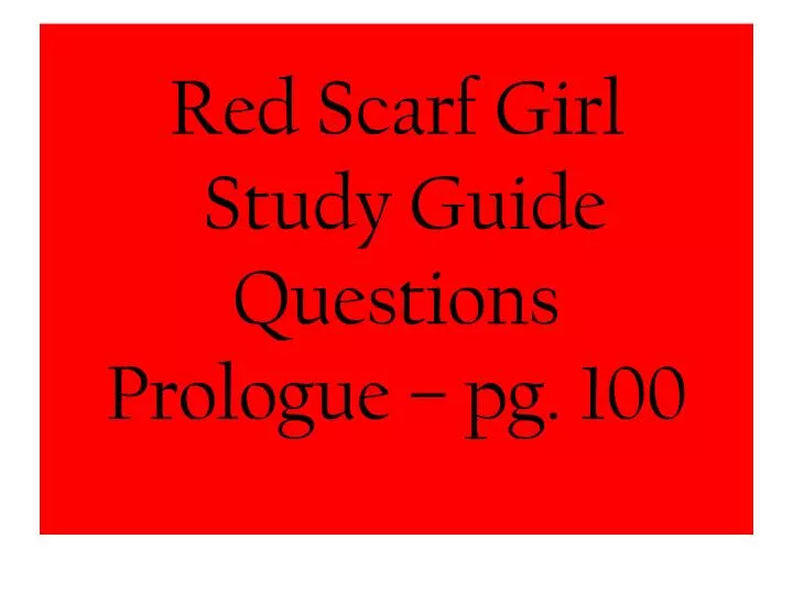 red scarf girl study guide questions prologue pg 100