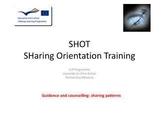 SHOT SHaring Orientation Training