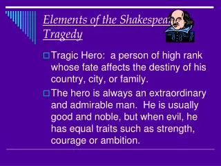 Elements of the Shakespearean Tragedy