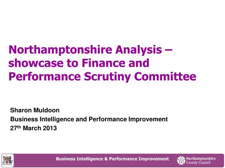 northamptonshire analysis showcase to finance and performance scrutiny committee