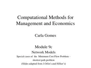 Computational Methods for Management and Economics Carla Gomes