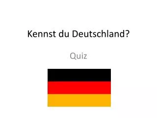 Kennst du Deutschland ?