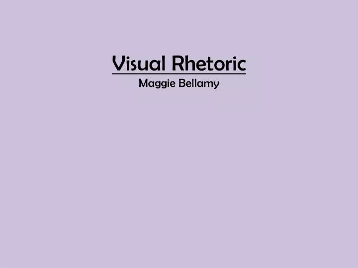 visual rhetoric maggie bellamy