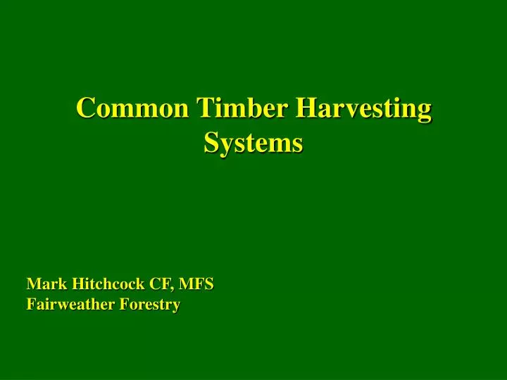 common timber harvesting systems