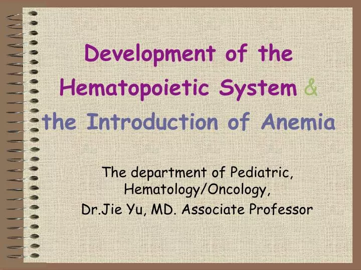 development of the hematopoietic system the introduction of anemia
