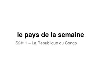 le pays de la semaine