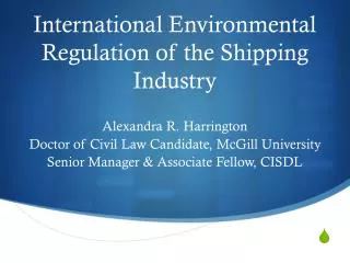 International Environmental Regulation of the Shipping Industry
