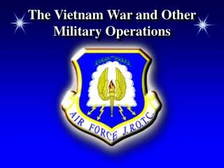 The Vietnam War and Other Military Operations