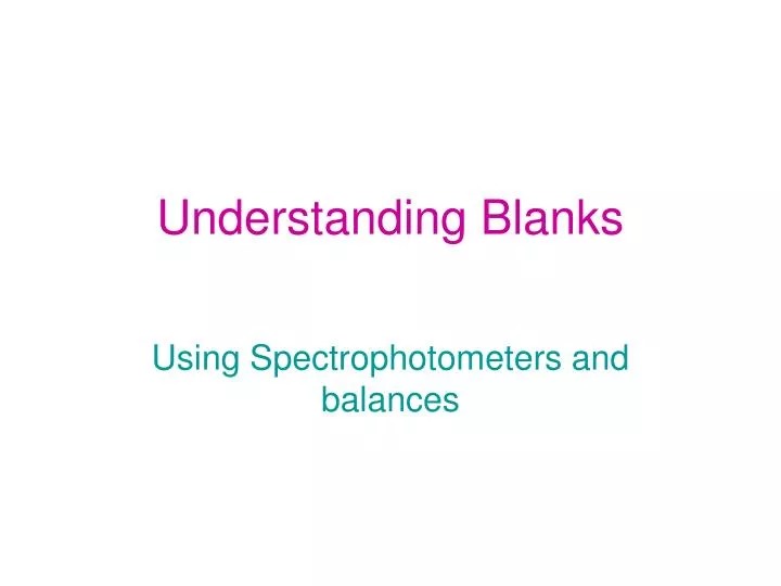 understanding blanks