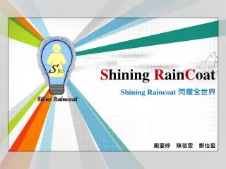 shining raincoat