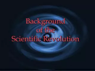 Background of the Scientific Revolution