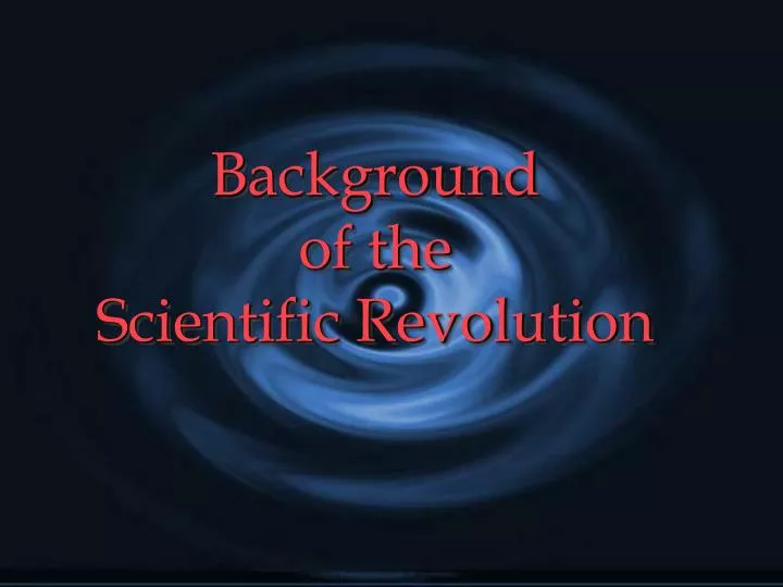 background of the scientific revolution