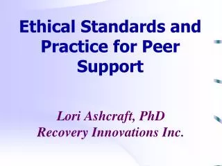 Lori Ashcraft, PhD Recovery Innovations Inc.