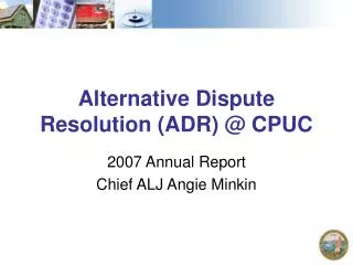 Alternative Dispute Resolution (ADR) @ CPUC