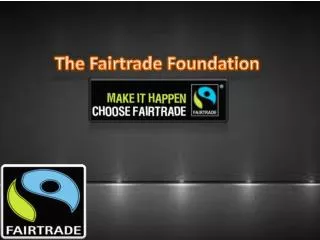 The Fairtrade Foundation