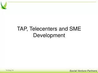 TAP, Telecenters and SME Development