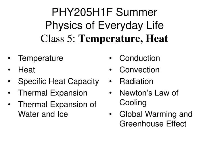 phy205h1f summer physics of everyday life class 5 temperature heat