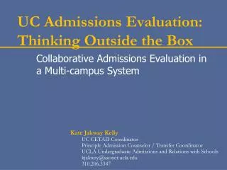 UC Admissions Evaluation: Thinking Outside the Box