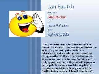 Jan Foutch Presents Shout-Out To Irma Palacios Date 09/03/2013