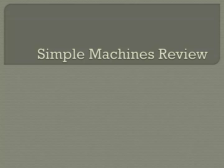 simple machines review