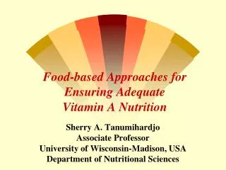 Food-based Approaches for Ensuring Adequate Vitamin A Nutrition