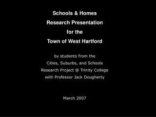 Schools &amp; Homes Research Presentation for the Town of West Hartford by students from the