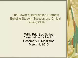 The Power of Information Literacy: Building Student Success and Critical Thinking Skills