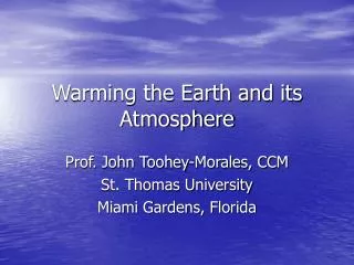 Warming the Earth and its Atmosphere