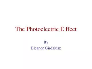The Photoelectric E ffect