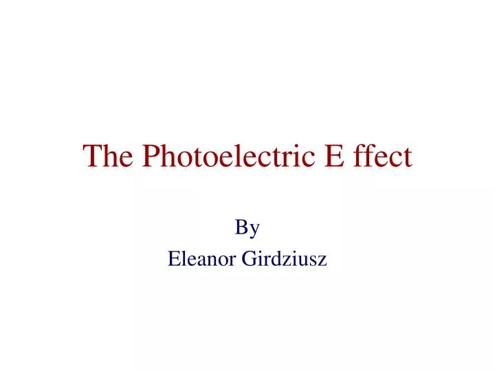 the photoelectric e ffect