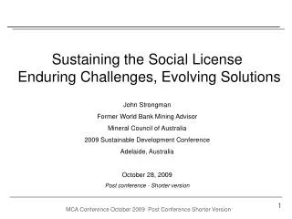 Sustaining the Social License Enduring Challenges, Evolving Solutions John Strongman