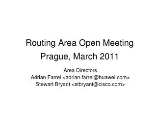 Routing Area Open Meeting Prague, March 2011