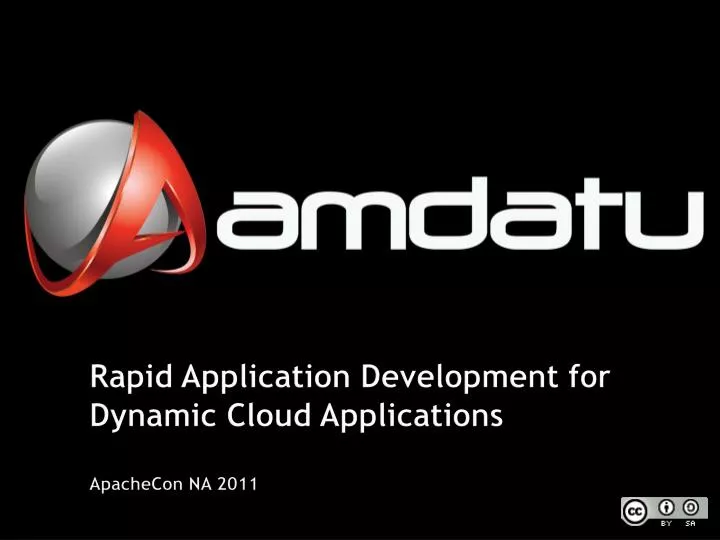 rapid application development for dynamic cloud applications apachecon na 2011