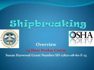 Overview 24-Hour Worker Course Susan Harwood Grant Number SH-17820-08-60-F-23