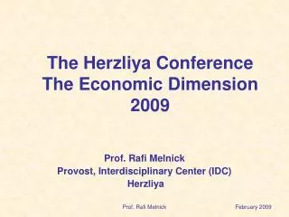 The Herzliya Conference The Economic Dimension 2009
