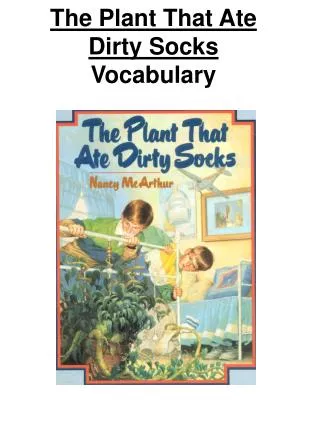 The Plant That Ate Dirty Socks Vocabulary