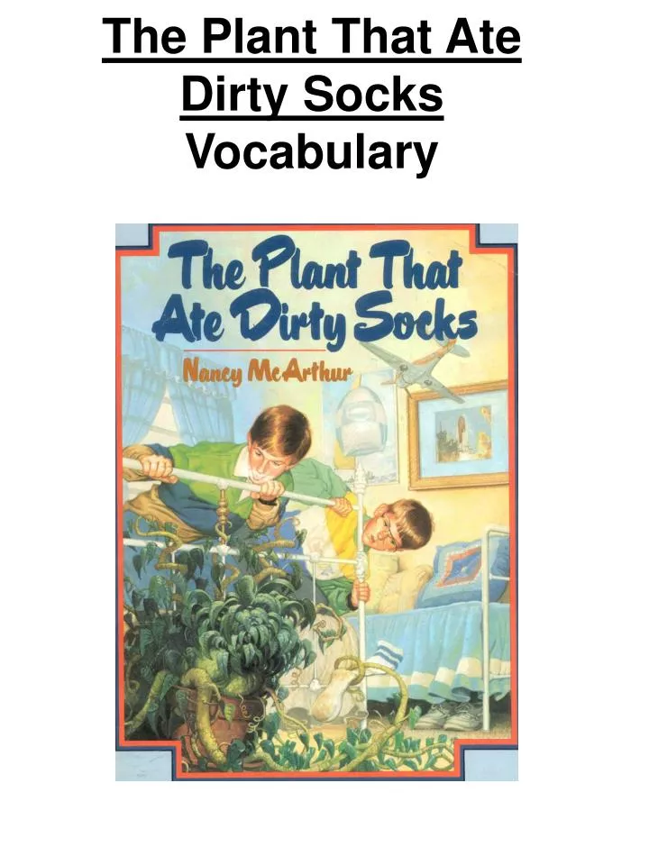 the plant that ate dirty socks vocabulary