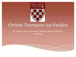 Christie Thompson Ice Pavilion