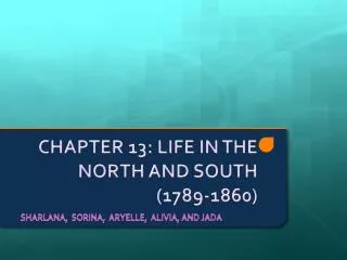CHAPTER 13: LIFE IN THE NORTH AND SOUTH (1789-1860)