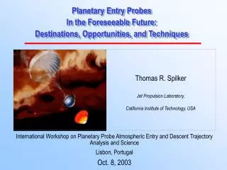 Planetary Entry Probes In the Foreseeable Future: Destinations, Opportunities, and Techniques