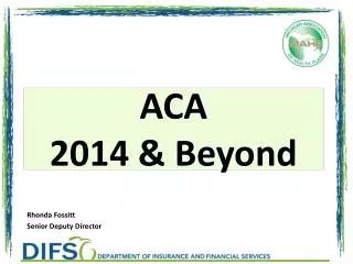 ACA 2014 &amp; Beyond
