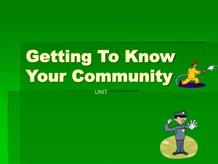 getting to know your community