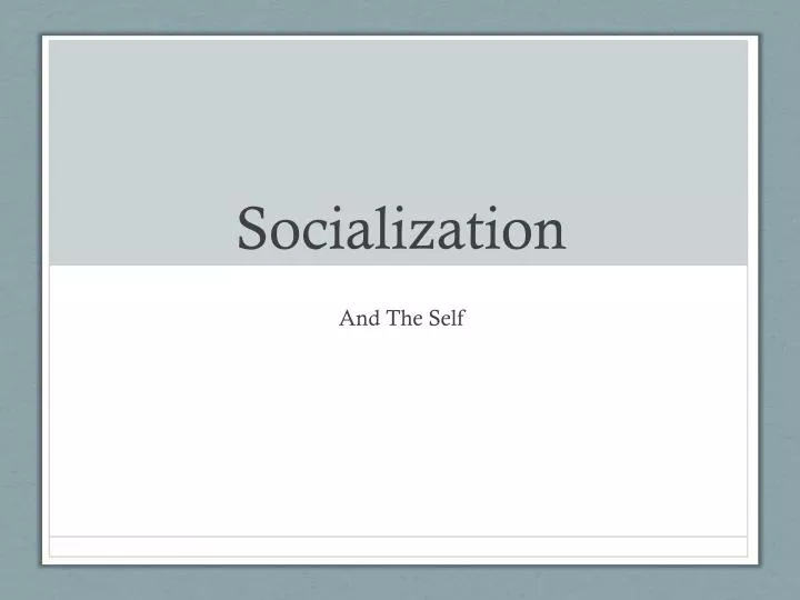 socialization