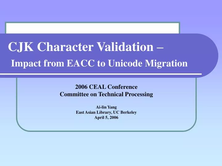 cjk character validation impact from eacc to unicode migration