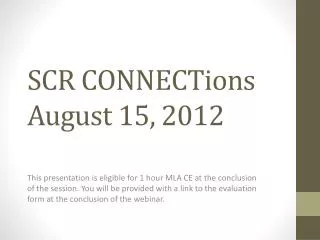 SCR CONNECTions August 15, 2012