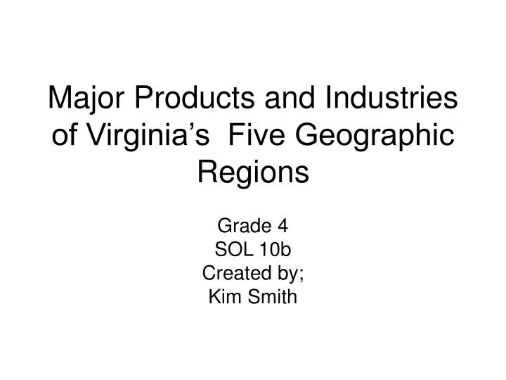 major products and industries of virginia s five geographic regions